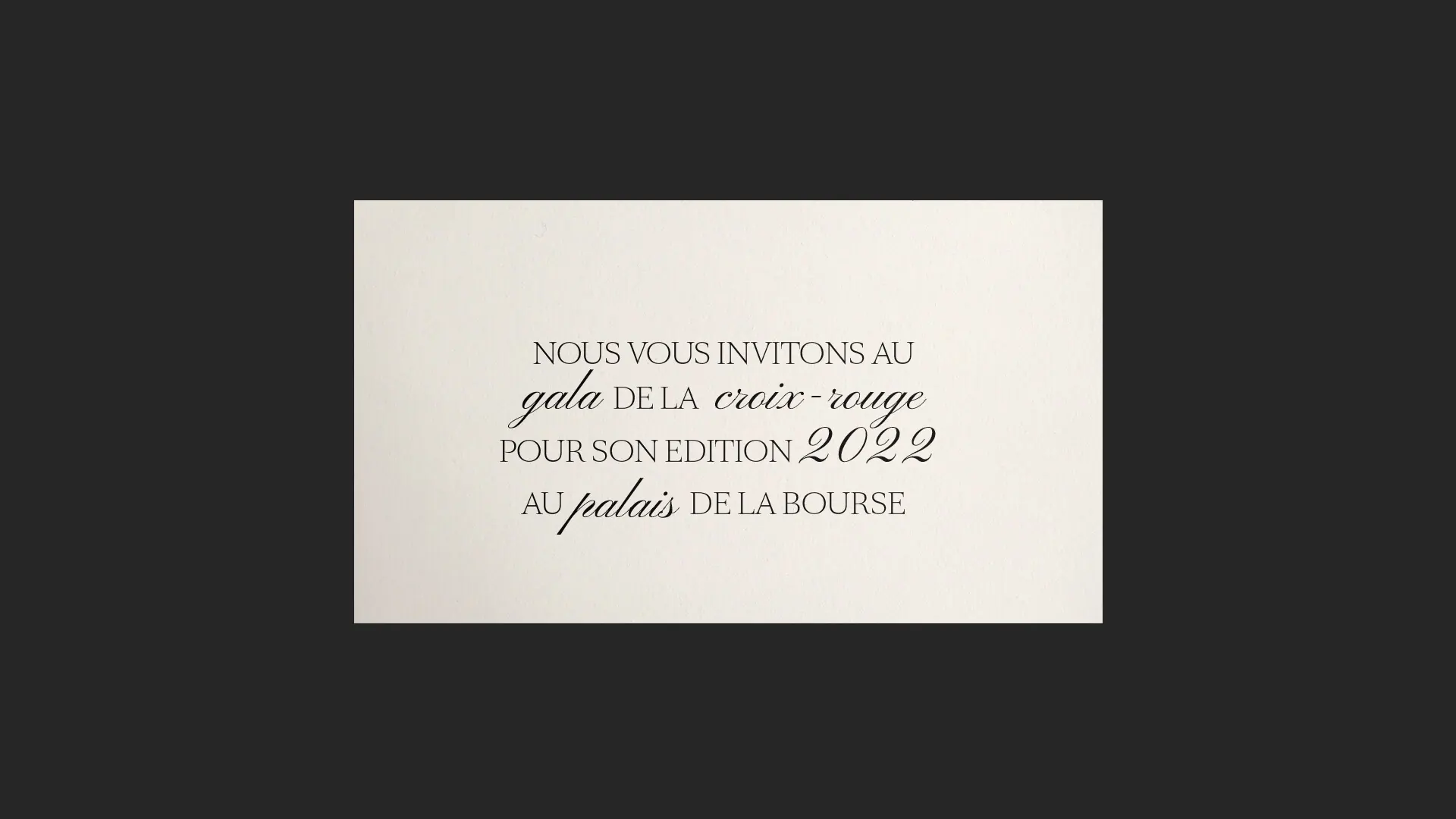 Une carte d’invitation : « Nous vous invitons au gala de la Croix-Rouge pour son édition 2022 au Palais de la Bourse ».